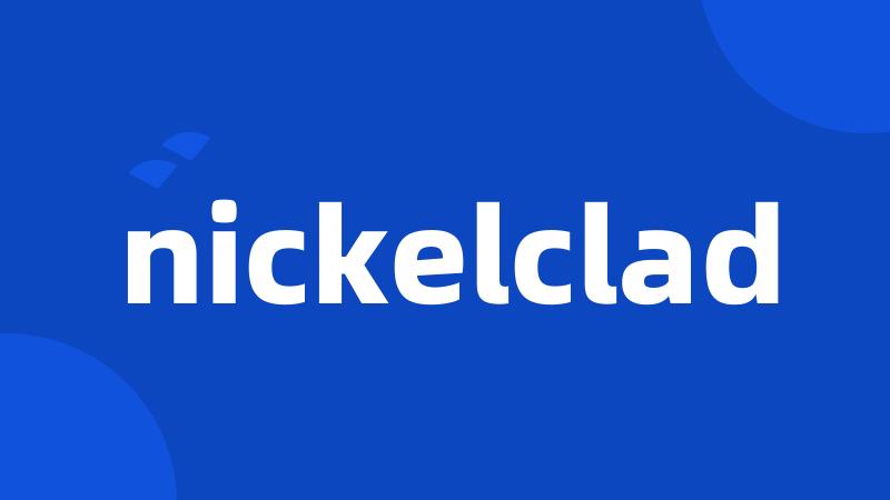 nickelclad