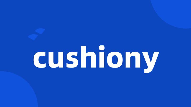 cushiony