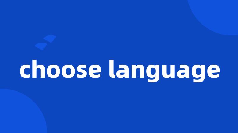 choose language