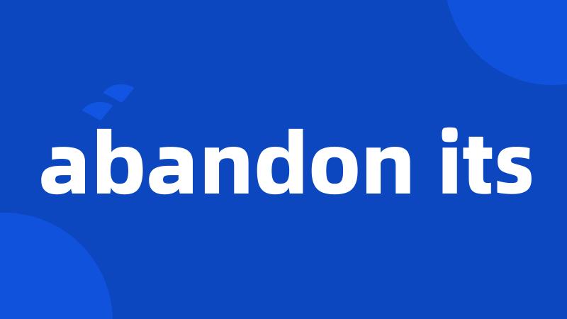 abandon its