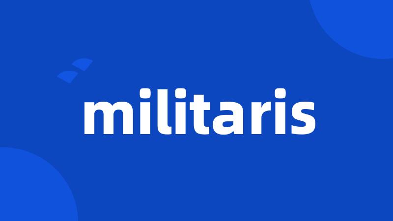 militaris