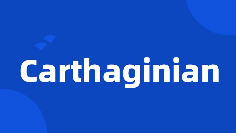 Carthaginian