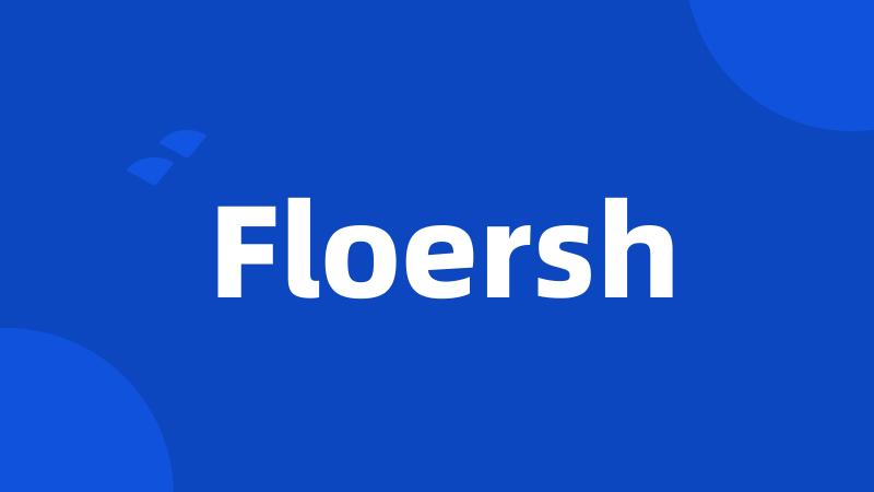 Floersh