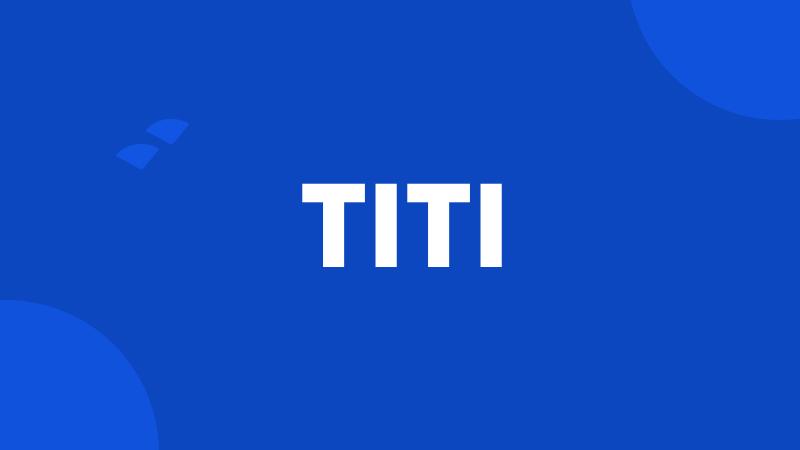 TITI