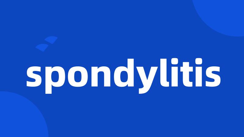 spondylitis