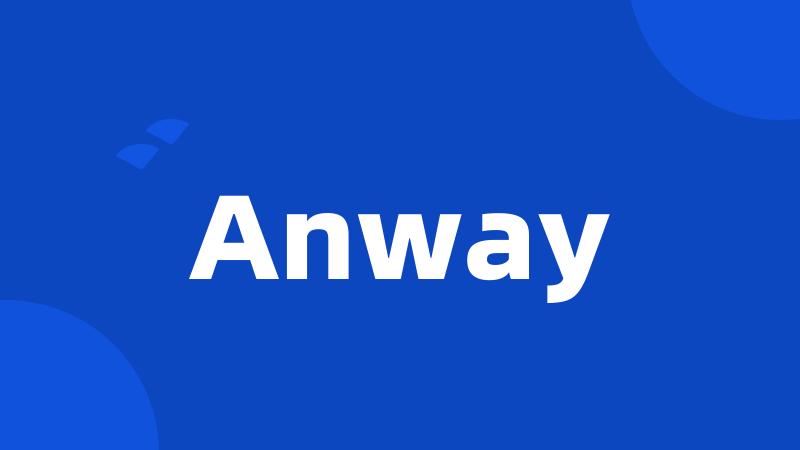 Anway