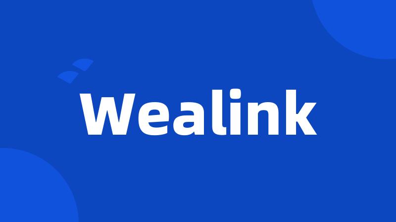 Wealink