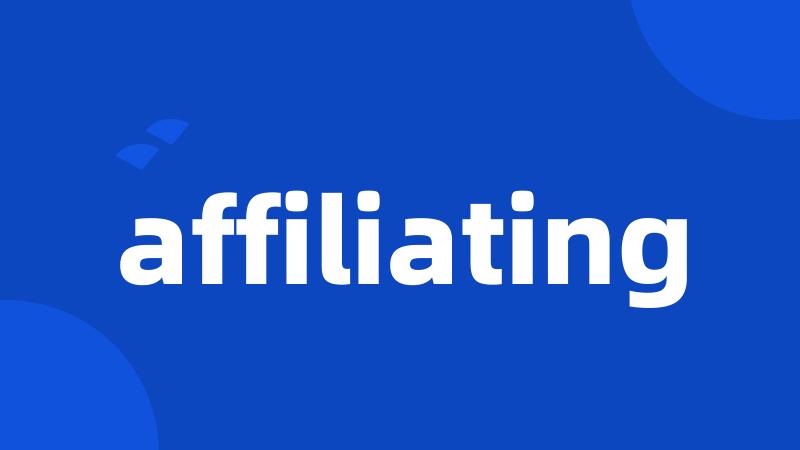 affiliating