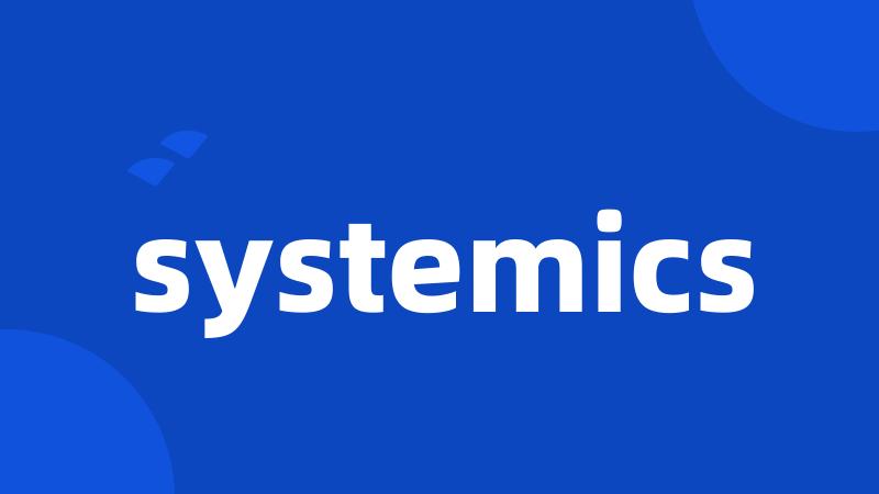 systemics