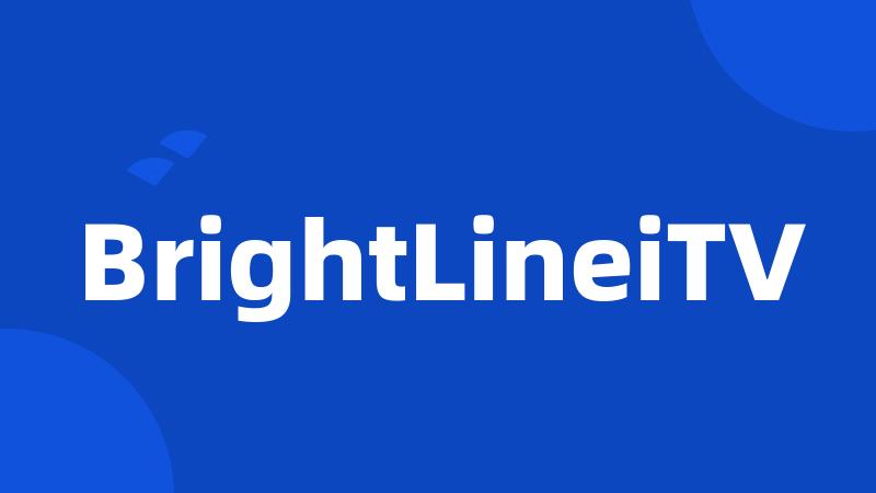 BrightLineiTV