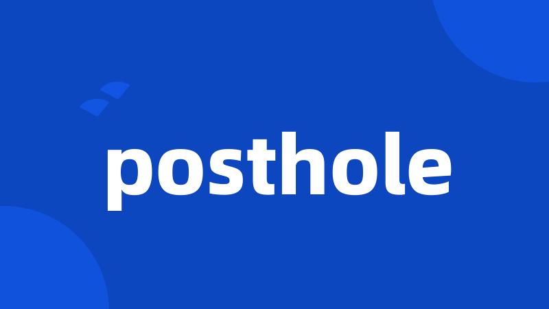 posthole