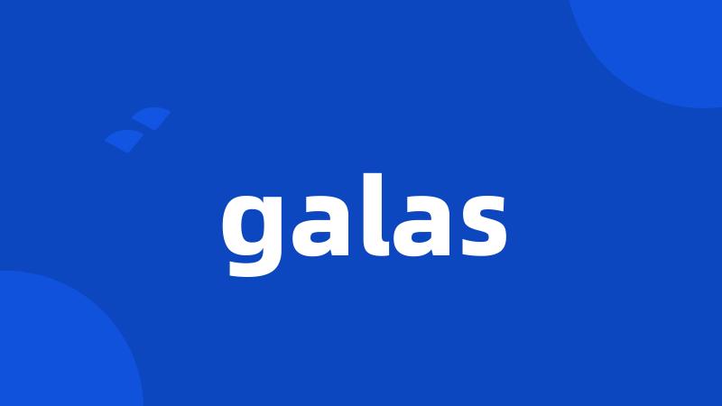 galas