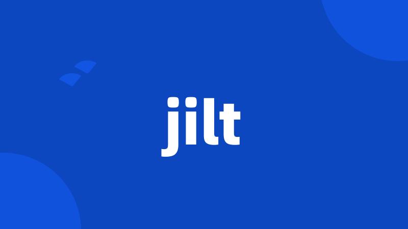 jilt