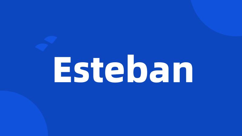 Esteban