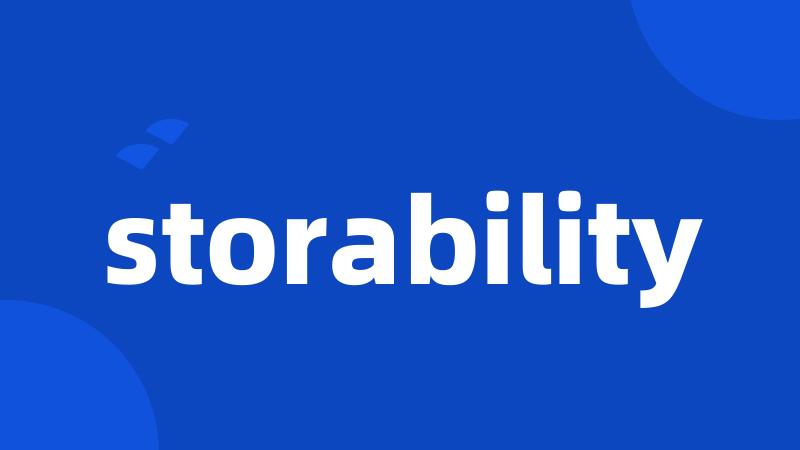 storability