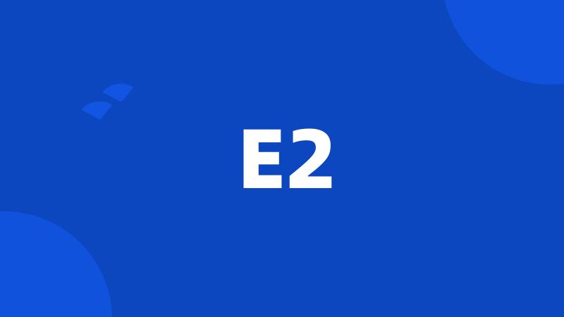 E2