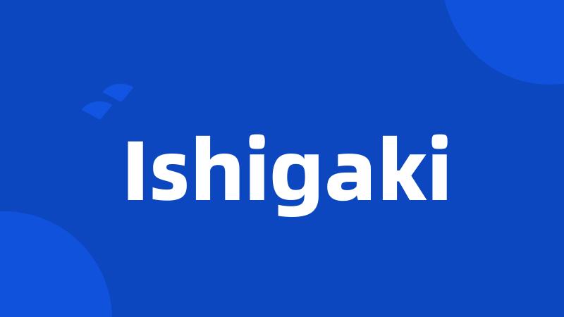 Ishigaki