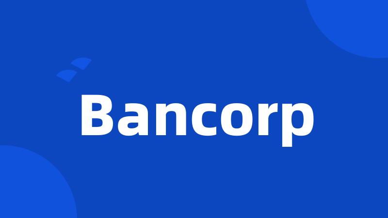 Bancorp