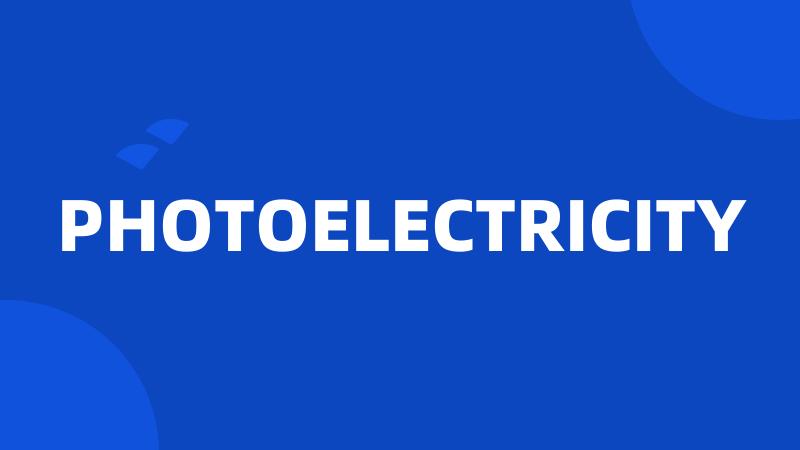 PHOTOELECTRICITY