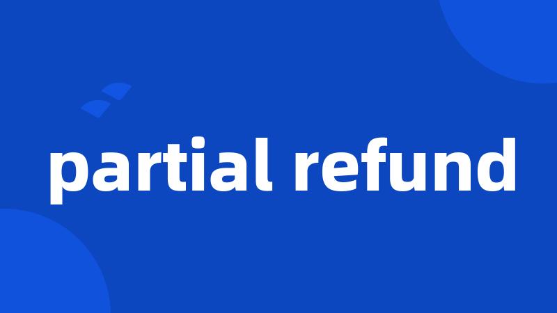 partial refund