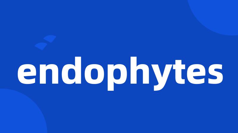 endophytes