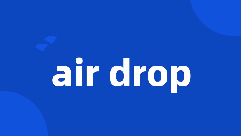 air drop