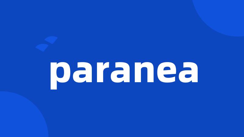 paranea