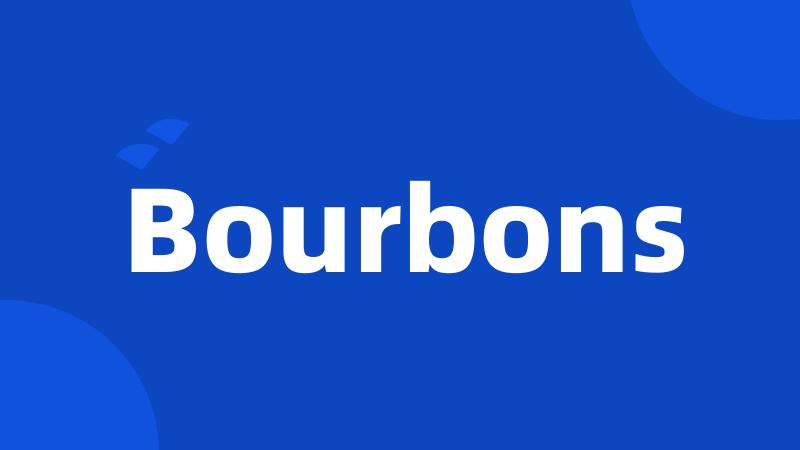 Bourbons