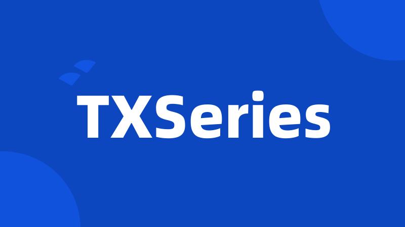 TXSeries