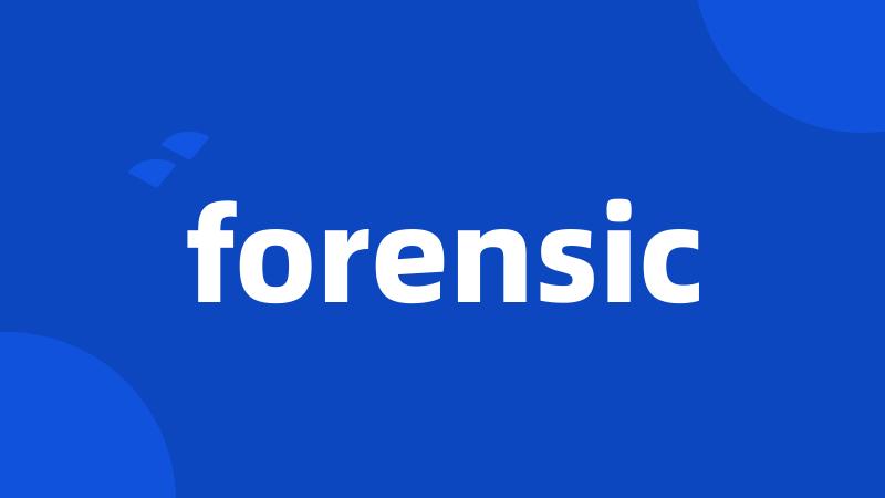 forensic