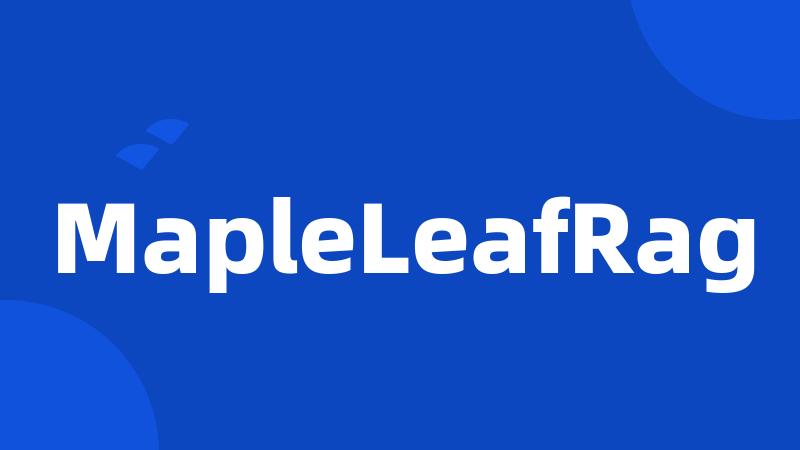 MapleLeafRag