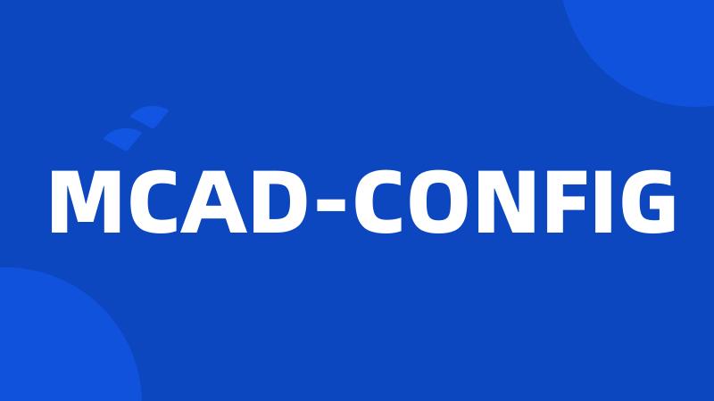 MCAD-CONFIG