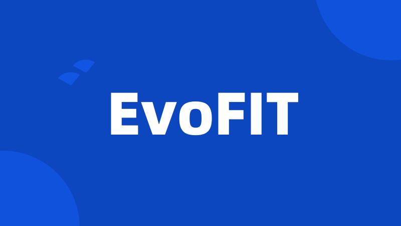 EvoFIT