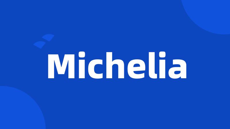 Michelia