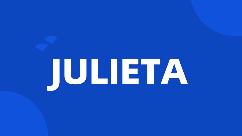 JULIETA