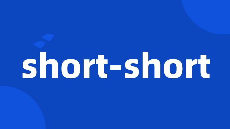 short-short