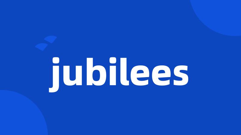 jubilees