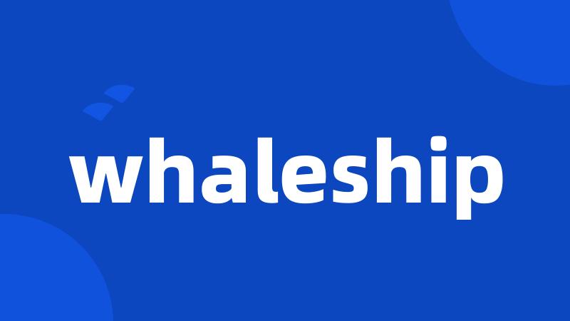 whaleship