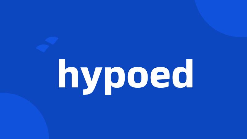 hypoed