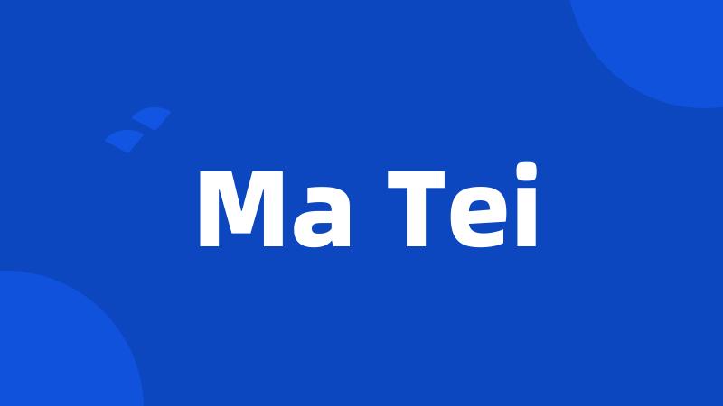 Ma Tei