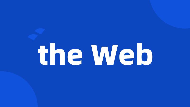 the Web