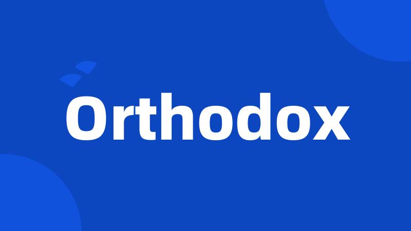 Orthodox