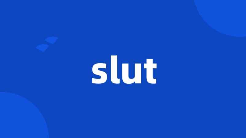 slut