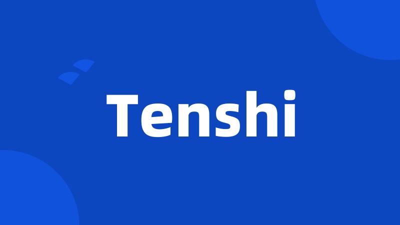 Tenshi