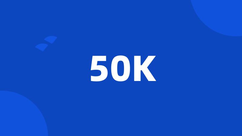 50K