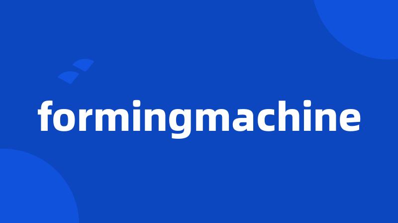 formingmachine