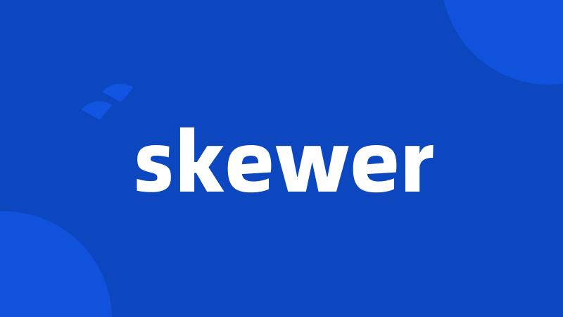 skewer