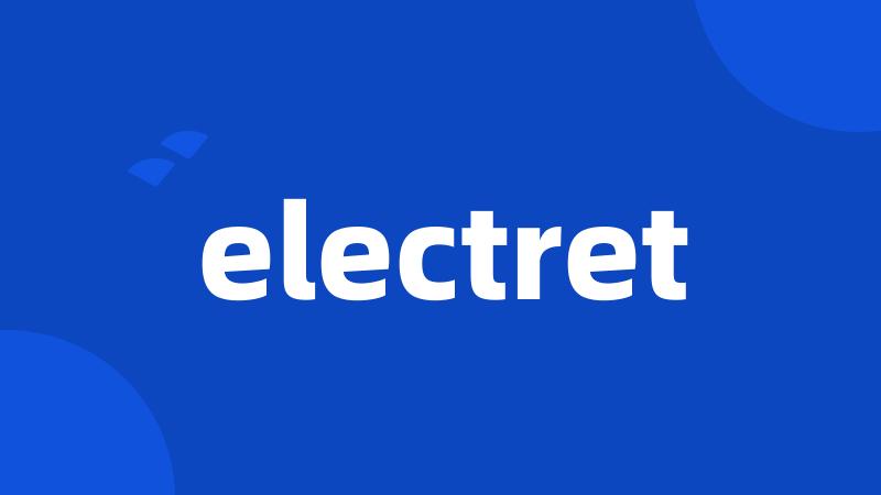 electret