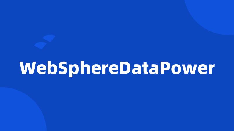 WebSphereDataPower