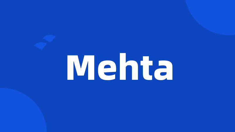Mehta